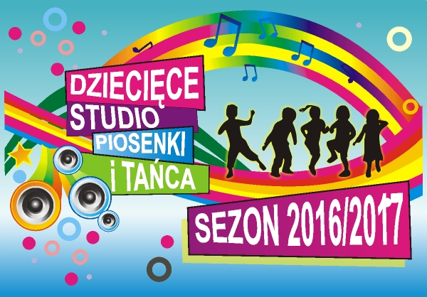 Dziecięce Studio Piosenki i Tańca - zapisy 2016