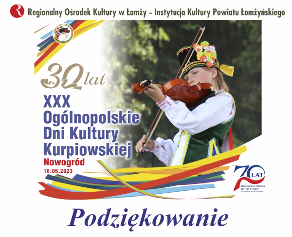 XXX Ogólnopolskie Dni Kultury Kurpiowskiej w Nowogrodzie - Podziękowania
